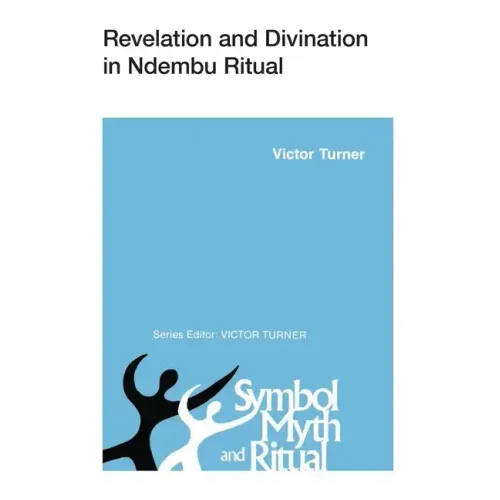 Revelation and Divination in Ndembu Ritual