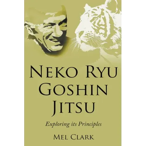 Neko Ryu Goshin Jitsu: Exploring it's Principles