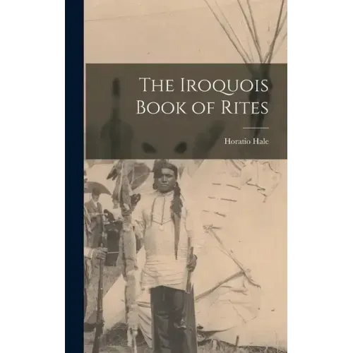 The Iroquois Book of Rites