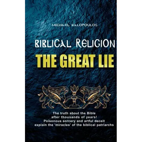 Biblical Religion: the Great Lie