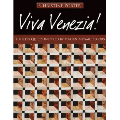Viva Venezia!-Print-on-Demand-Edition: Timeless Quilts Inspired by Italian Mosaic Floors