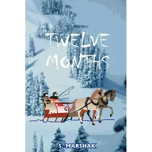 Twelve Months: A Fairy-Tale