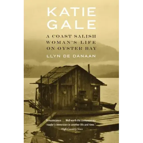 Katie Gale: A Coast Salish Woman's Life on Oyster Bay