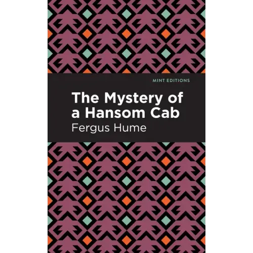 The Mystery of a Hansom Cab: A Story of One Forgotten