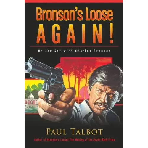 Bronson's Loose Again! On the Set with Charles Bronson