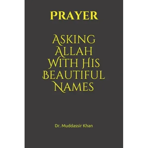 Prayer: Asking Allah With His Beautiful Names