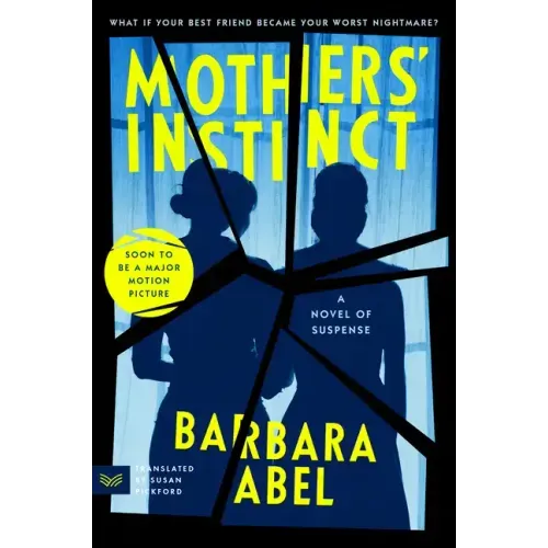 Mothers' Instinct: A Novel of Suspense
