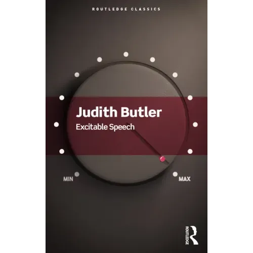 Excitable Speech: A Politics of the Performative