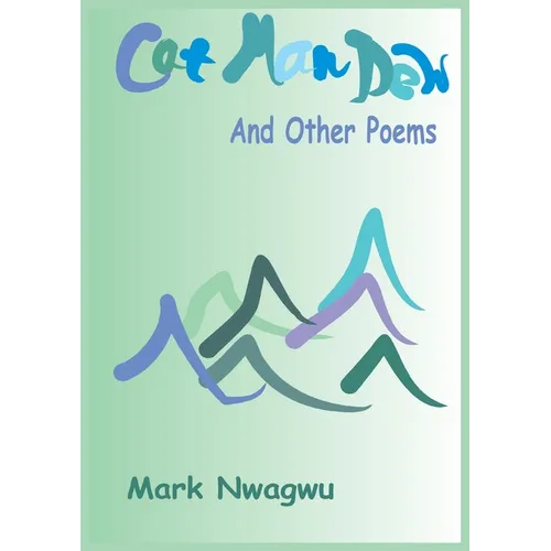 Cat Man Dew and other Poems