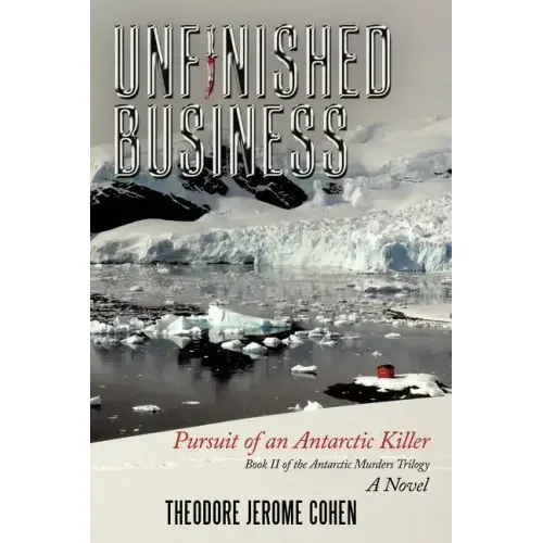 Unfinished Business: Pursuit of an Antarctic Killer