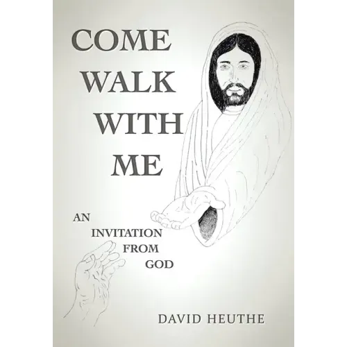 Come Walk with Me: An Invitation from God