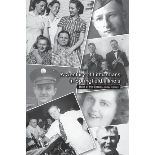 A Century of Lithuanians in Springfield, Illinois: Best of the Blog