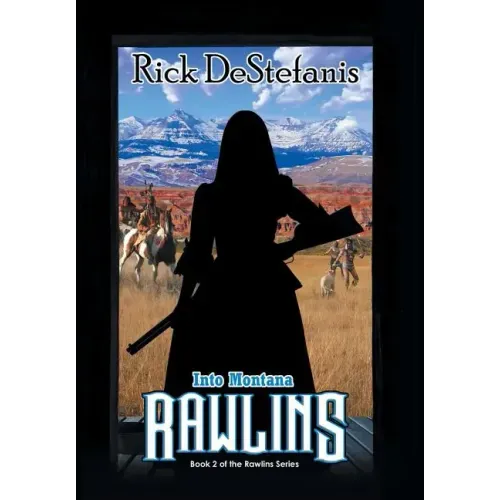 Rawlins, Into Montana