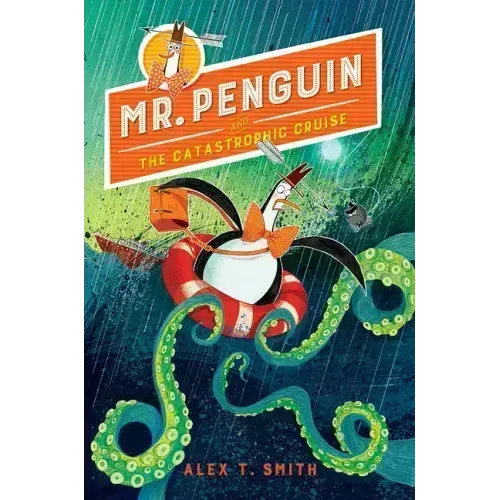 Mr. Penguin and the Catastrophic Cruise