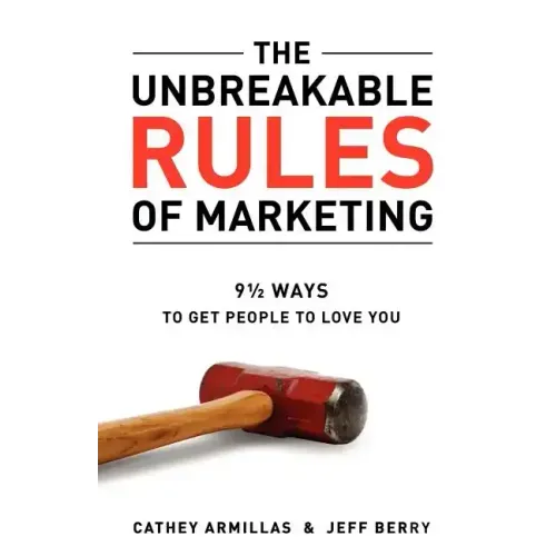 The Unbreakable Rules of Marketing