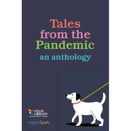 Tales from the Pandemic: an anthology