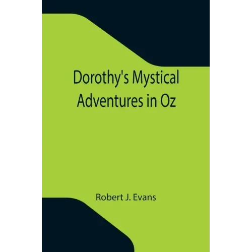 Dorothy's Mystical Adventures in Oz