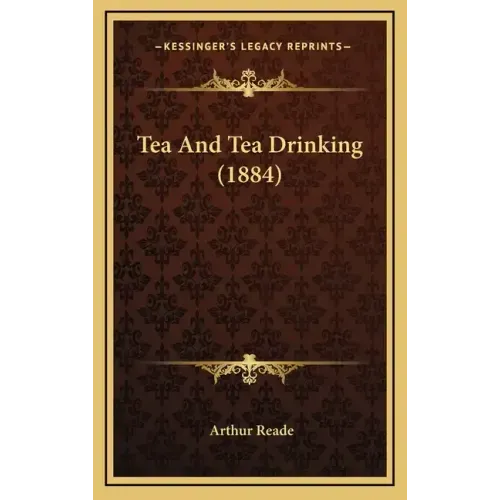 Tea and Tea Drinking (1884)