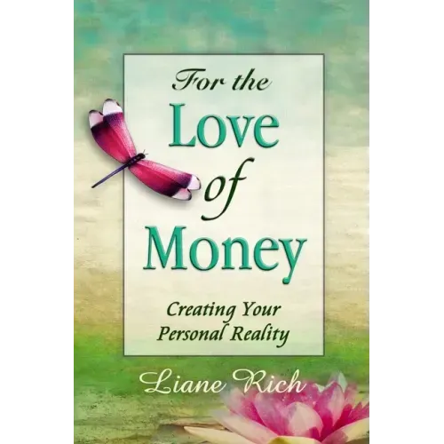 For the Love of Money: Creating Your Personal Reality