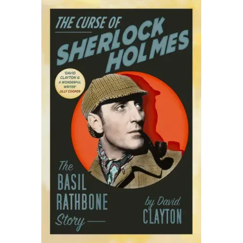 The Curse of Sherlock Holmes: The Basil Rathbone Story