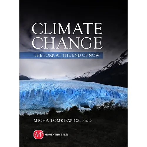 Climate Change: The Fork at the End of Now