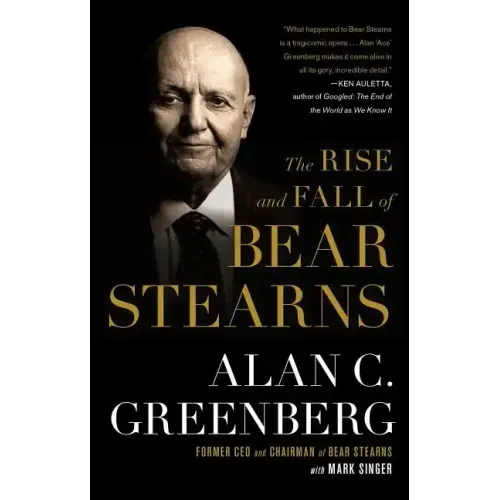 Rise and Fall of Bear Stearns