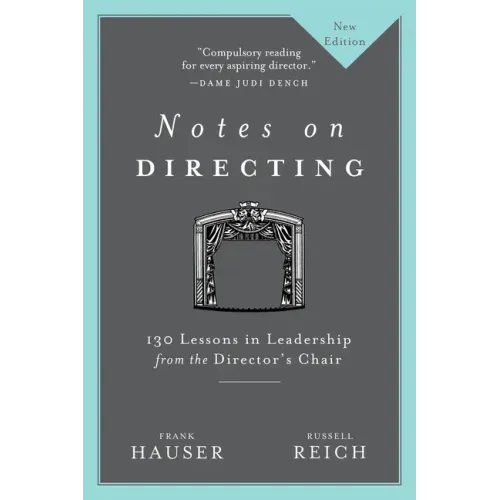 Notes on Directing: 130 Lessons in Leadership from the Director's Chair