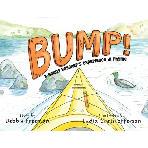 Bump!: A young kayaker's experience in rhyme