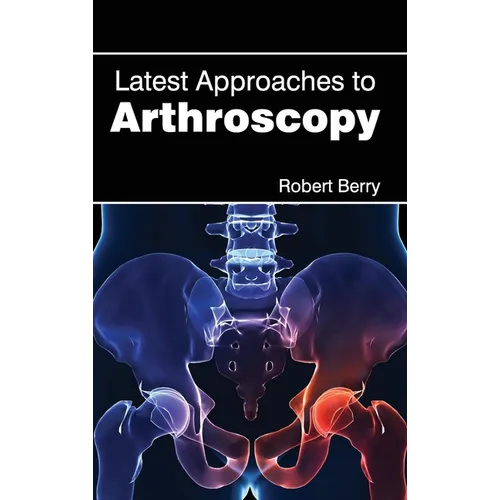 Latest Approaches to Arthroscopy