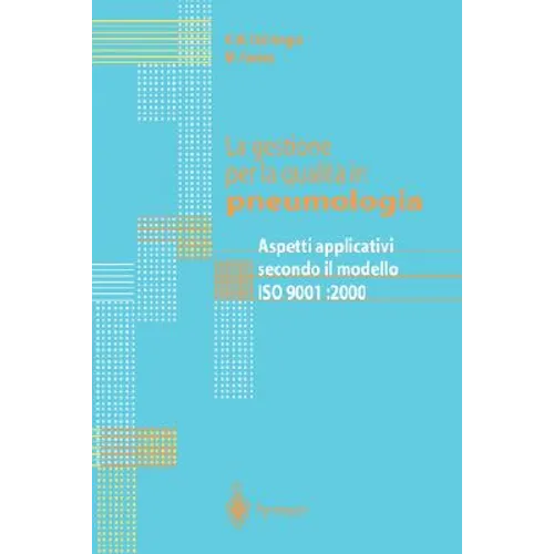 La Gestione Per La Qualita in Pneumologia: Aspetti Applicativi Secondo Il Modello ISO 9001:2000