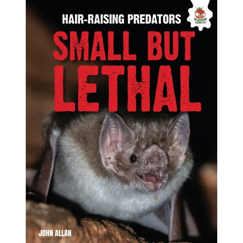 Small But Lethal