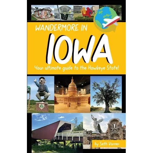 Wandermore in Iowa: Your ultimate guide to the Hawkeye State!