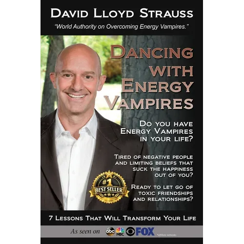 Dancing With Vampires: Do you have energy vampires in your life? Ready to let go of toxic friendships and relationships?