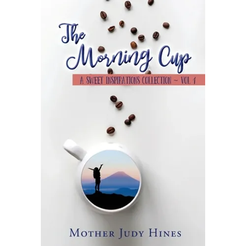 The Morning Cup: A Sweet Inspirations Collection Vol 1