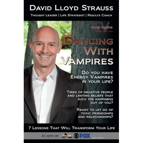 Dancing With Vampires: Do you have energy vampires in your life? Ready to let go of toxic friendships and relationships?