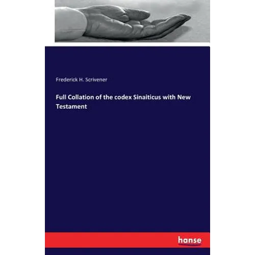 Full Collation of the codex Sinaiticus with New Testament