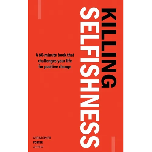 Killing Selfishness