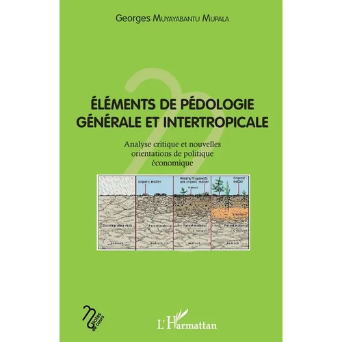 Eléments de pédologie générale et intertropicale: Analyse critique et nouvelles orientaions de politique économique