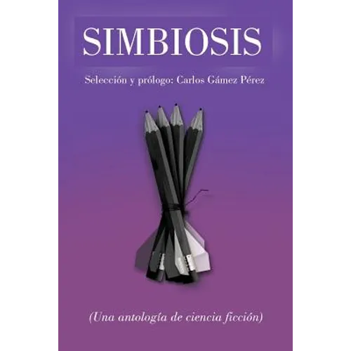 Simbiosis: Una Antología de Ciencia Ficción