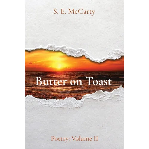 Butter on Toast: Poetry: Volume II