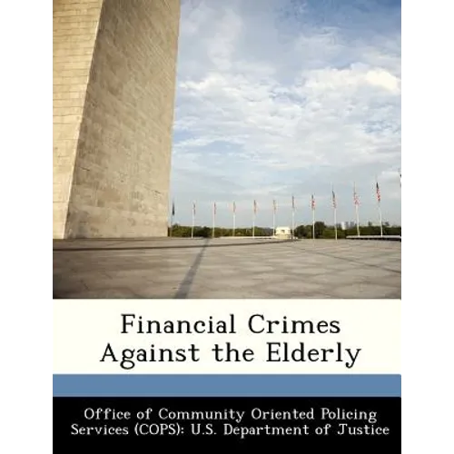 Financial Crimes Against the Elderly