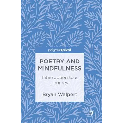 Poetry and Mindfulness: Interruption to a Journey