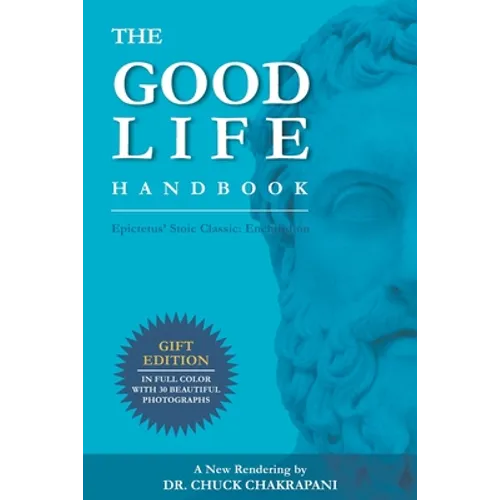 The Good Life Handbook: Epictetus' Stoic Classic: Enchiridion