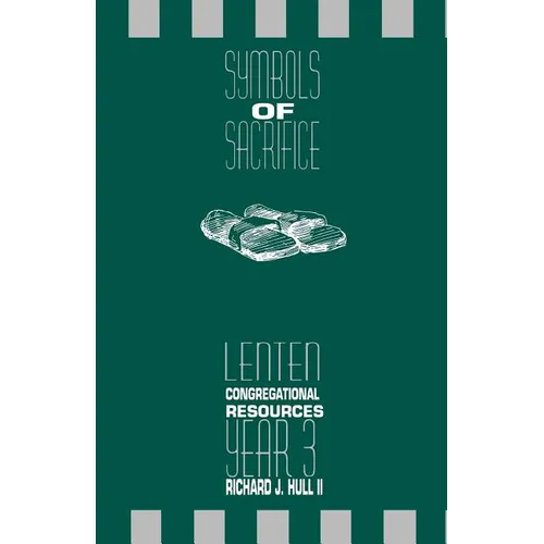 Symbols of Sacrifice, Year 3: Lenten Congregational Resources