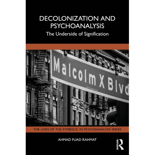 Decolonization and Psychoanalysis: The Underside of Signification