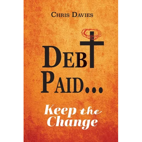 DEBt PAID...: Keep the Change