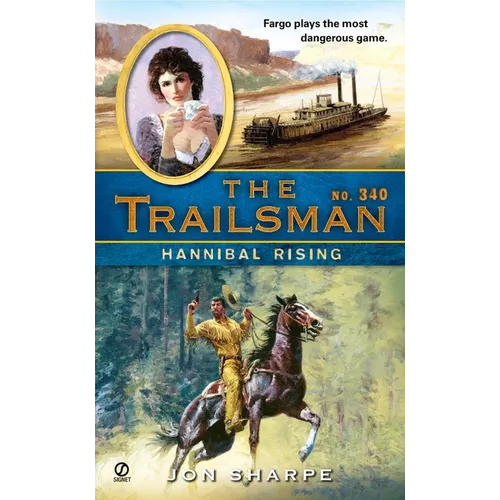 The Trailsman #340: Hannibal Rising