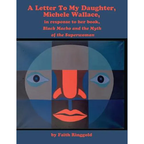 A Letter to my Daughter, Michele: in response to her book, Black Macho and the Myth of the Superwoman