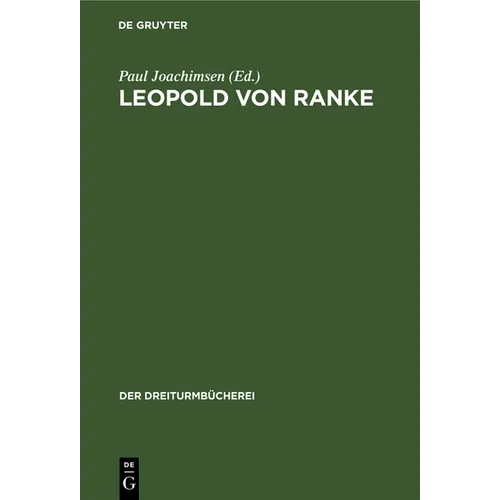 Leopold Von Ranke: Eine Auswahl Aus Seinen Schriften