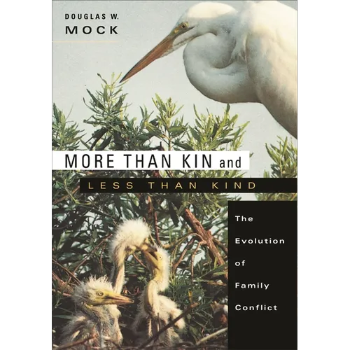 More Than Kin and Less Than Kind: The Evolution of Family Conflict - Paperback